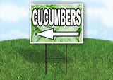 CUCUMBERS LEFT ARROW WITH Yard Sign Road with Stand LAWN SIGN Single sided