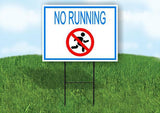 NO RUNNING WITH BORDER BLUE Yard Sign with Stand LAWN SIGN
