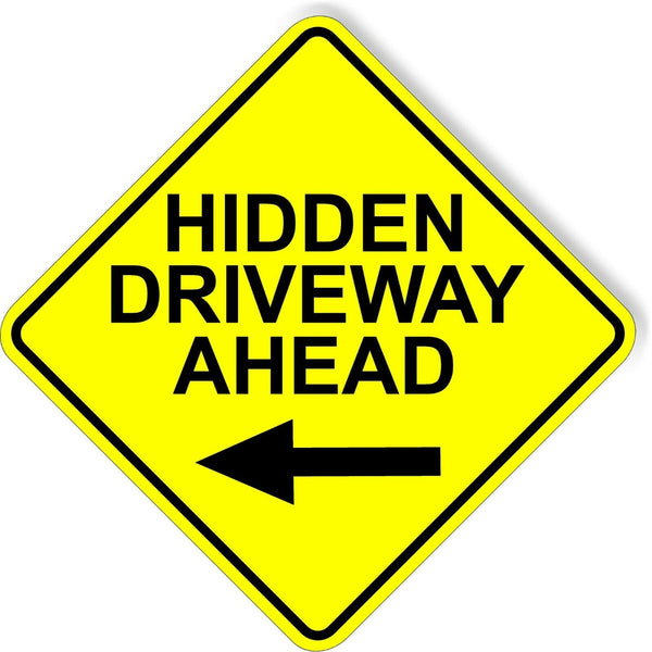 HIDDEN DRIVEWAY AHEAD LEFT ARROW DIAMOND Metal Aluminum Composite Sign