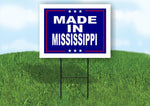 MISSISSIPPI MADE IN 18 in x 24 in Yard Sign Road Sign with Stand