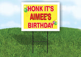 AIMEE'S HONK ITS BIRTHDAY 18 in x 24 in Yard Sign Road Sign with Stand
