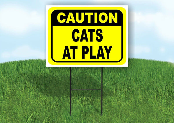 CAUTION CATS AT PLAY YELLOW Yard Sign with Stand LAWN SIGN