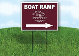 BOAT RAMP RIGHT ARROW BROWN Yard Sign Road with Stand LAWN SIGN Single sided