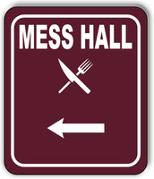 MESS HALL DIRECTIONAL ARROW TRAIL 8 Variations Metal Aluminum composite sign