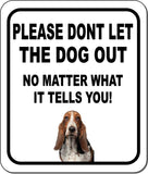 PLEASE DONT LET THE DOG OUT NMW Bassett Hound Metal Aluminum Composite Sign