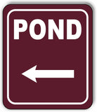 POND DIRECTIONAL LEFT ARROW CAMPING Aluminum composite sign
