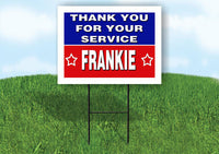 FRANKIE THANK YOU SERVICE 18 in x 24 in Yard Sign Road Sign with Stand