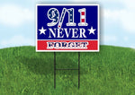 9 11 NEVER FORGET Yard Sign with Stand LAWN SIGN