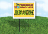 ABRAHAM PRESCHOOL GRADUATE 18 in x 24 in Yard Sign Road Sign with Stand