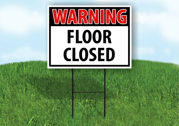 WARNING FLOOR CLOSED RED Plastic Yard Sign ROAD SIGN with Stand
