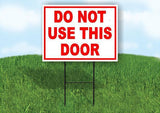 DO NOT USE THIS DOOR RED WHITE 18 in x 24 in Yard Sign Road Sign with Stand
