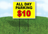 ALL DAY PARKING 10 DOLLARS Plastic Yard Sign ROAD SIGN with Stand