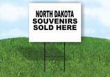 NORTH DAKOTA SOUVENIRS SOLD HERE 18 in x 24 in Yard Sign Road Sign with Stand