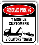 RESERVED parking T Mobile customers violators towed Aluminum composite sign
