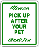 please pick up after your pet thank you outdoor sign SIGNAGE poop poo wast