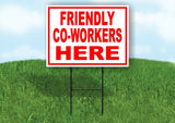 FRIENDLY CO-WORKERS HERE RED WHITE Yard Sign Road with Stand LAWN SIGN