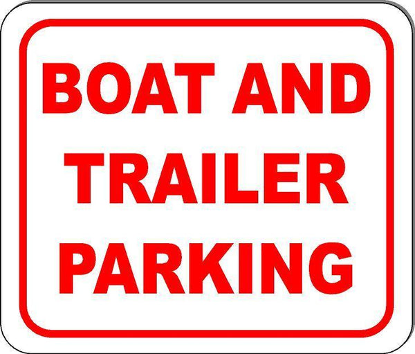 Boat and trailer parking sign Size Options available business workplace