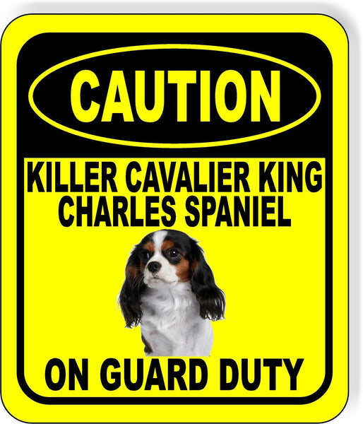 CAUTION KILLER CAVALIER KING CHARLES SPANIEL ON GUARD Aluminum Composite Sign
