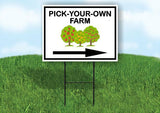 PICK YOUR OWN FARM RIGHT ARROW  Yard Sign Road with Stand LAWN SIGN Single sided