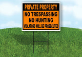 PRIVATE PROPERTY NO TRESPASSING HUNTING VIOLATORS Yard Sign w Stand LAWN SIGN