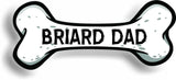 Dog Dad Briard Bone Car Magnet Bumper Sticker 3"x7"