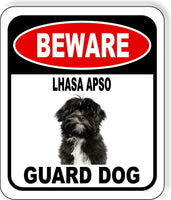 BEWARE LHASA APSO GUARD DOG Metal Aluminum Composite Sign