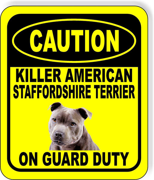 CAUTION KILLER AMERICAN STAFFORDSHIRE TERRIER ON GUARD Aluminum Composite Sign
