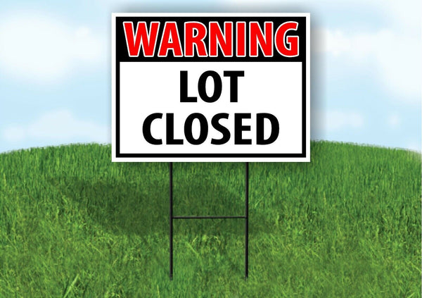 WARNING LOT  CLOSED RED Plastic Yard Sign ROAD SIGN with Stand