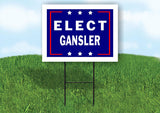 ELECT GANSLER  18 in x 24 in Yard Sign Road Sign with Stand