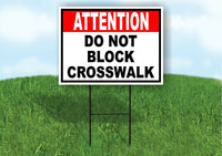 ATTENTION DO NOT BLOCK CROSSWALK BLACK RED Yard Sign Road with Stand LAWN SIGN