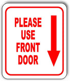 Please use front door Down Arrow Aluminum Composite Sign