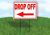 DROP OFF LEFT arrow red Yard Sign Road with Stand LAWN SIGN Single sided