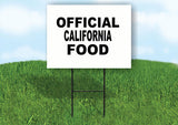CALIFORNIA OFFICIAL FOOD 18 in x 24 in Yard Sign Road Sign with Stand