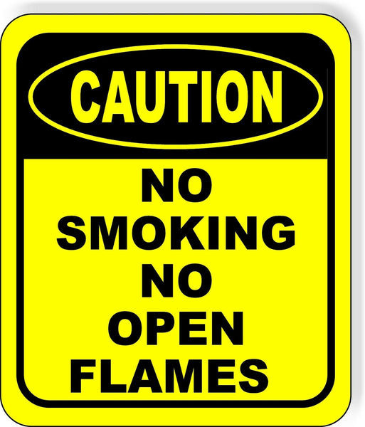 CAUTION No Smoking No Open Flames METAL Aluminum Composite OSHA SAFETY Sign