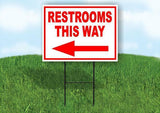 RESTROOMS THIS WAY LEFT arrow  Yard Sign Road with Stand LAWN SIGN Single sided