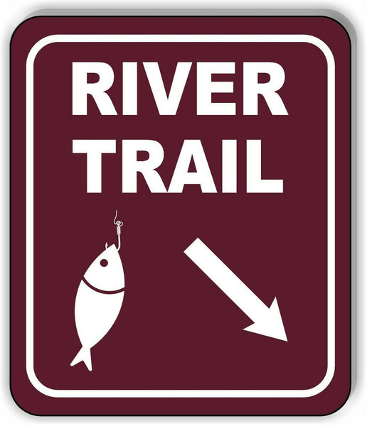 RIVER TRAIL DIRECTIONAL 45 DEGREES DOWN RIGHT ARROW Aluminum composite sign