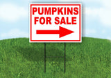 PUMPKINS FOR SALE RIGHT arrow red Yard Sign Road w Stand LAWN SIGN Single sided