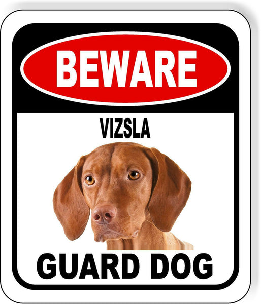 BEWARE VIZSLA GUARD DOG Metal Aluminum Composite Sign