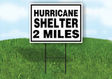 HURRICANE SHELTER 2 MILES BLACK BORDER Yard Sign with Stand LAWN SIGN