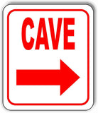 CAVE RIGHT ARROW Metal Aluminum Composite Sign
