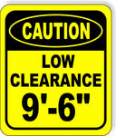 CAUTION LOW Clearance 9'-6" Metal Aluminum Composite Safety Sign Bright Yellow