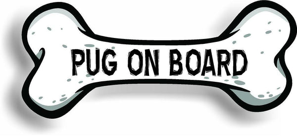 Dog on Board Pug Bone Car Magnet Bumper Sticker 3"x7"
