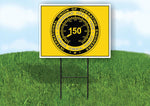 150 circle gold 18inx24in Yard Road Sign w/ Stand