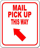 MAIL PICK UP THIS WAY RED 8 Arrow Variations Metal Aluminum composite sign