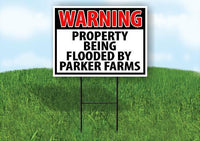 WARNING PROPERTY FLOODED BY PARKER FARMS Plastic Yard Sign ROAD SIGN with Stand