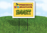 EMMETT PRESCHOOL GRADUATE 18 in x 24 in Yard Sign Road Sign with Stand