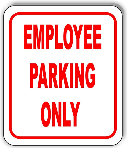 Employee Parking Only Sign metal outdoor sign parking lot sign long lasting