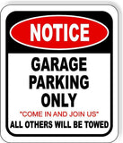 NOTICE GARAGE PARKING ONLY METAL Aluminum composite outdoor sign