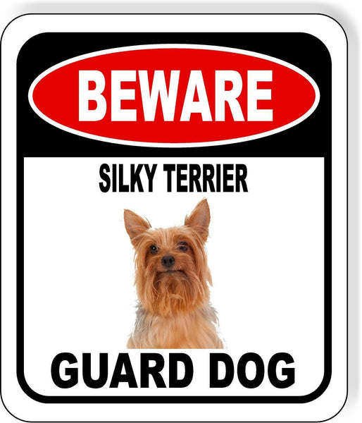 BEWARE SILKY TERRIER GUARD DOG Metal Aluminum Composite Sign
