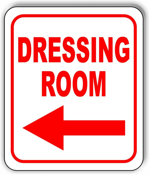 DRESSING ROOM LEFT ARROW RED Metal Aluminum composite sign